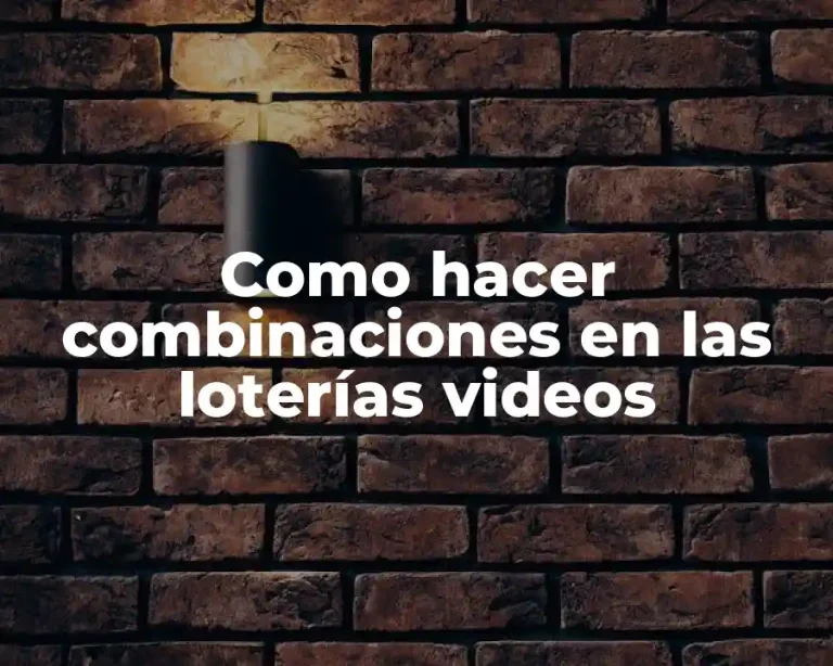 Como hacer combinaciones en las loterías videos