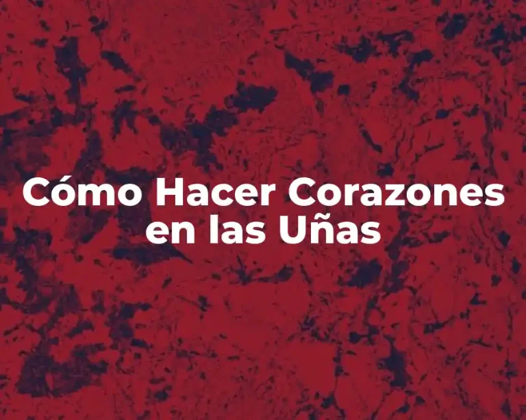 Cómo Hacer Corazones en las Uñas