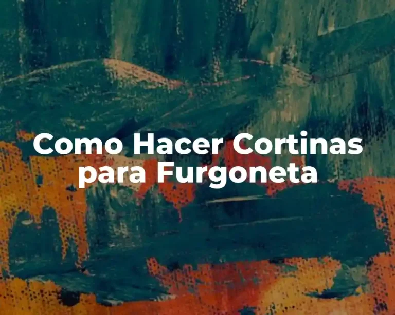 Como Hacer Cortinas para Furgoneta