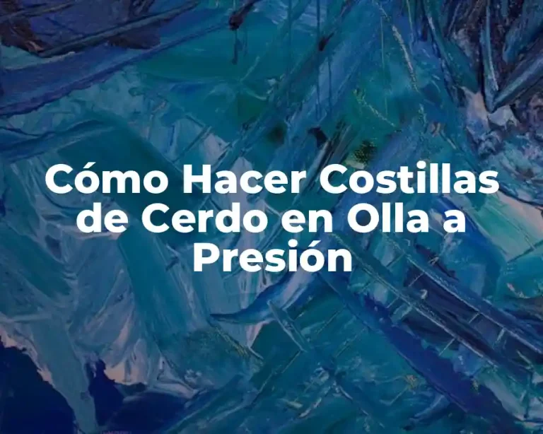 Cómo Hacer Costillas de Cerdo en Olla a Presión