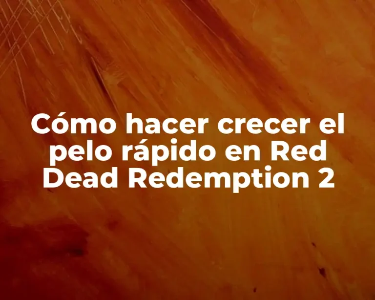 Cómo hacer crecer el pelo rápido en Red Dead Redemption 2