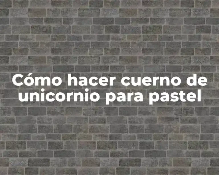 Cómo hacer cuerno de unicornio para pastel