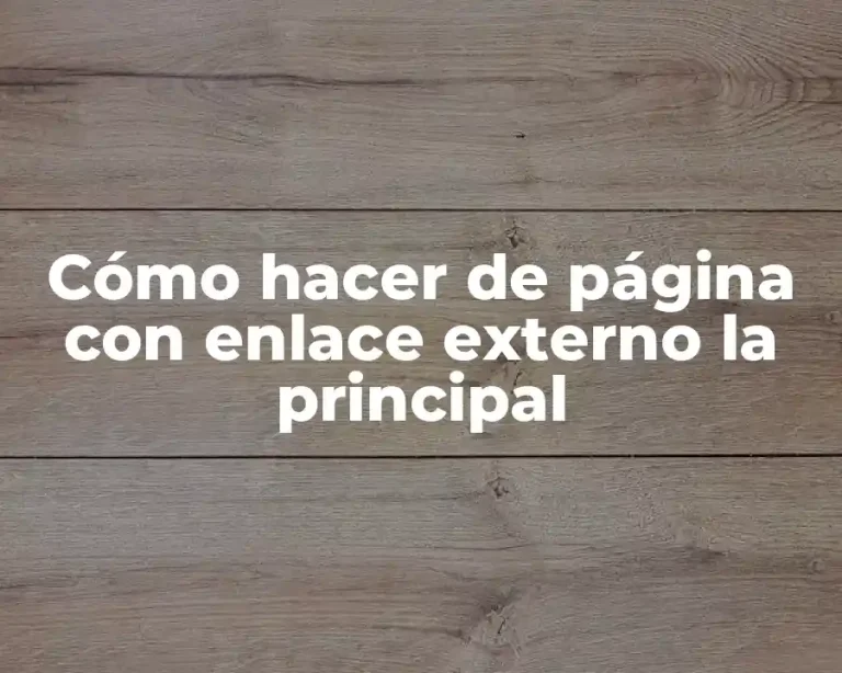 Cómo hacer de página con enlace externo la principal