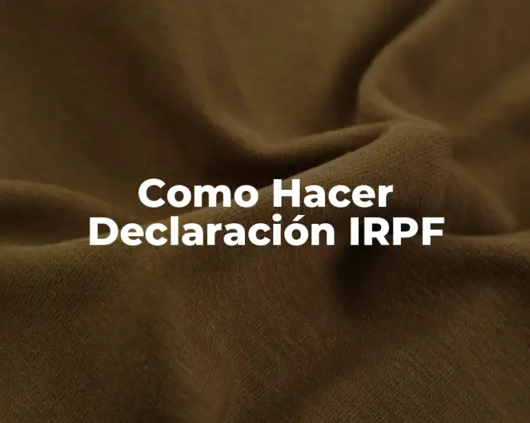 Como Hacer Declaración IRPF