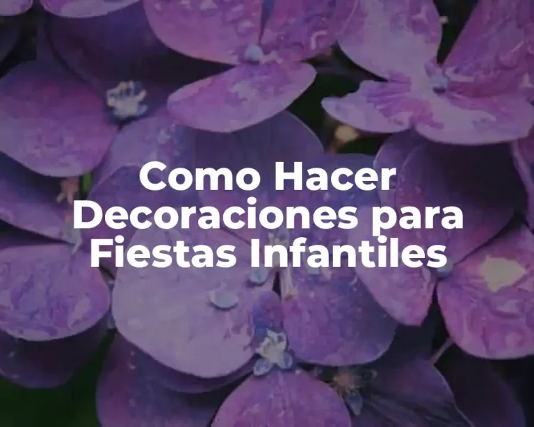 Como Hacer Decoraciones para Fiestas Infantiles