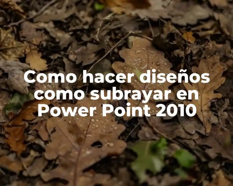 Como hacer diseños como subrayar en Power Point 2010