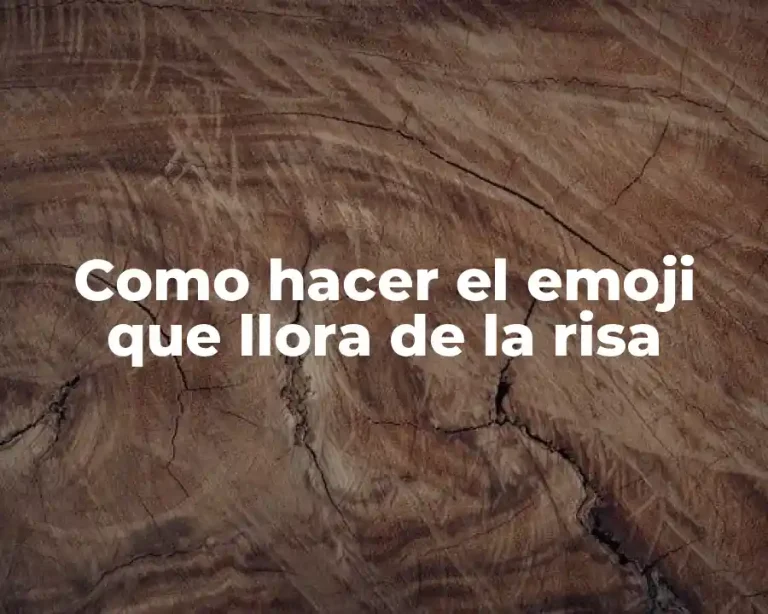 Como hacer el emoji que llora de la risa
