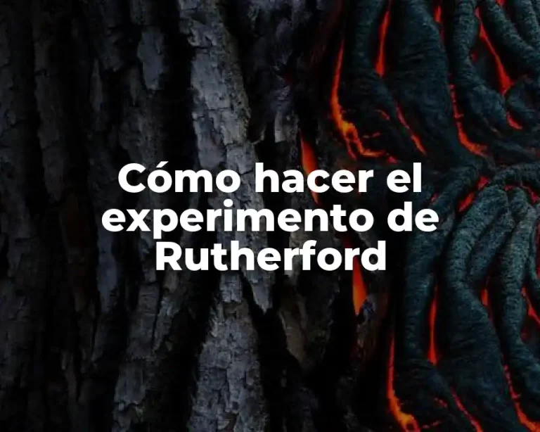 Cómo hacer el experimento de Rutherford
