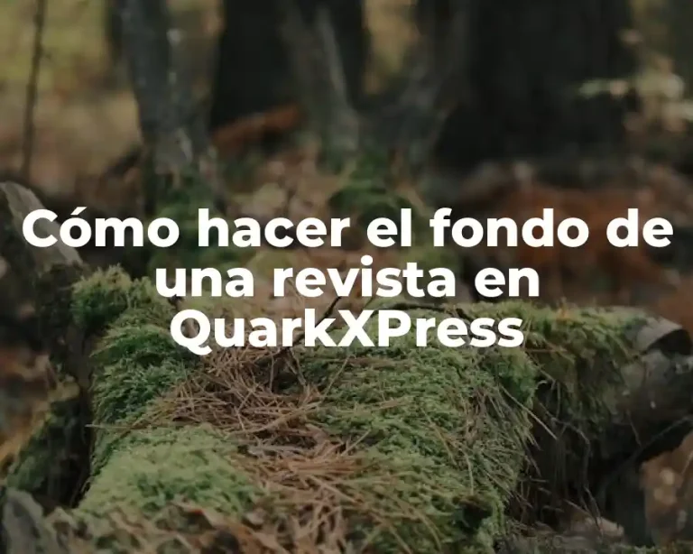 Cómo hacer el fondo de una revista en QuarkXPress