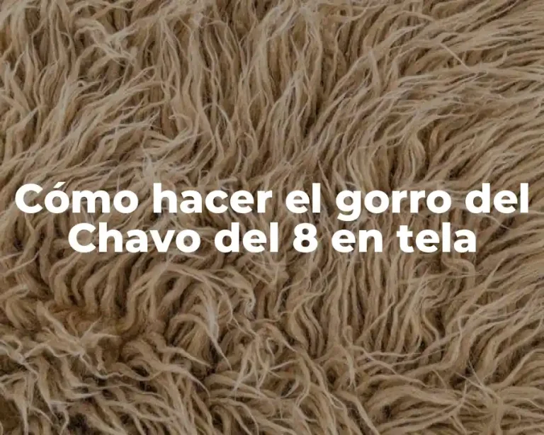 Cómo hacer el gorro del Chavo del 8 en tela