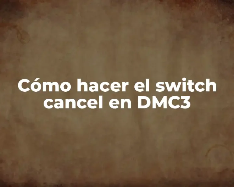 Cómo hacer el switch cancel en DMC3