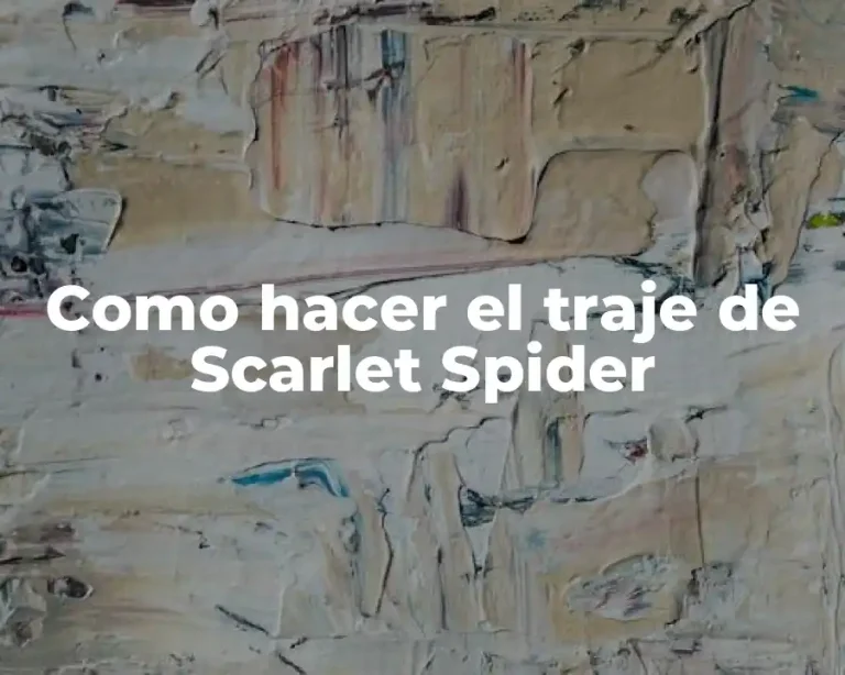 Como hacer el traje de Scarlet Spider