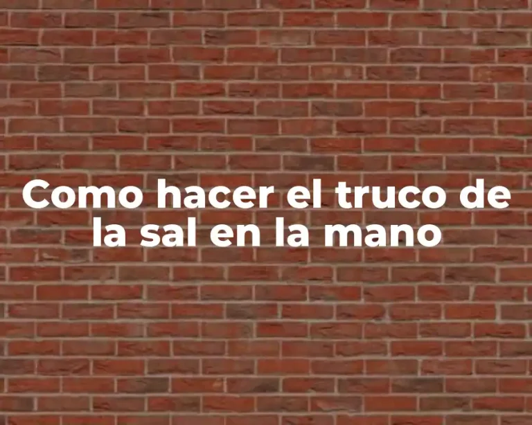 Como hacer el truco de la sal en la mano