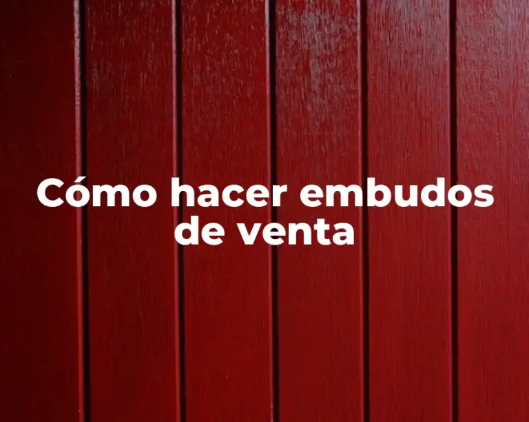 Cómo hacer embudos de venta