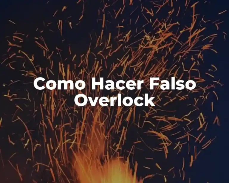 Como Hacer Falso Overlock