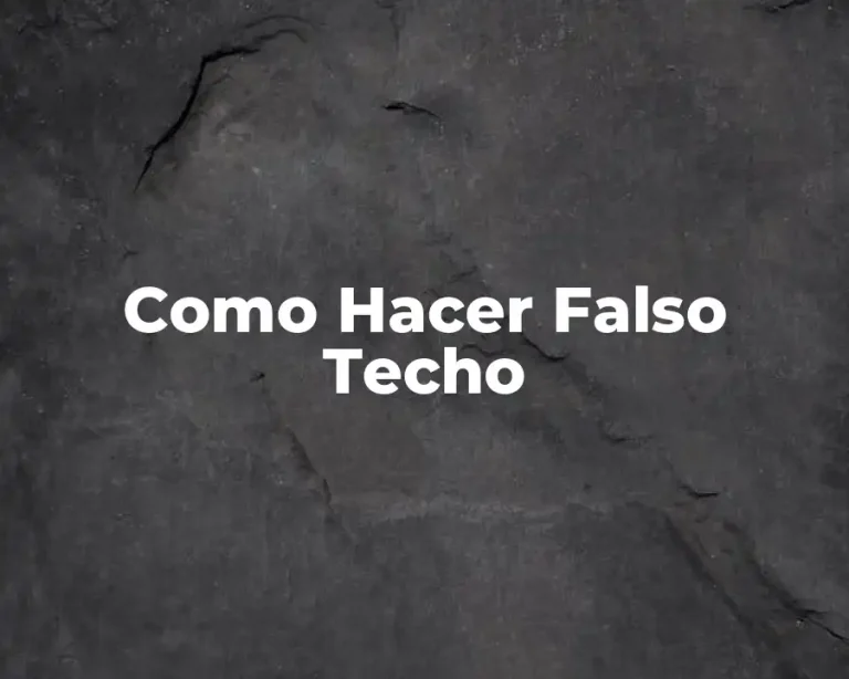 Como Hacer Falso Techo