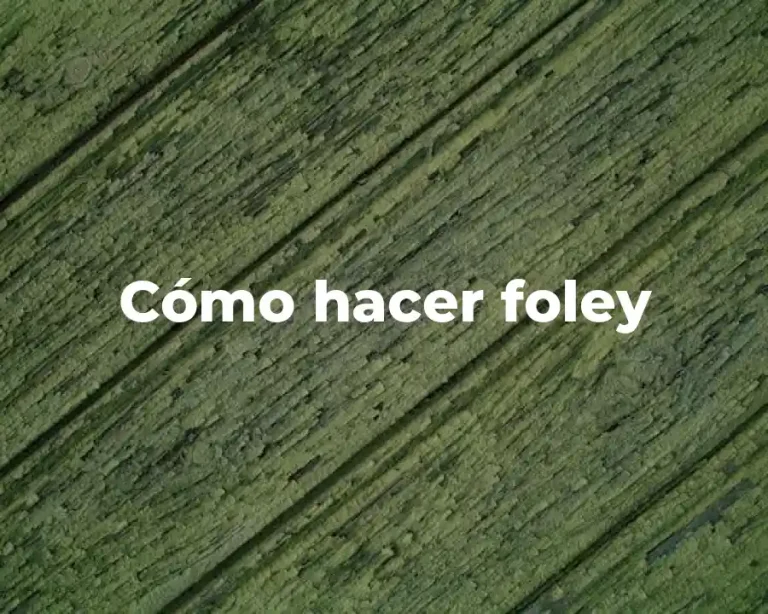 Cómo hacer foley