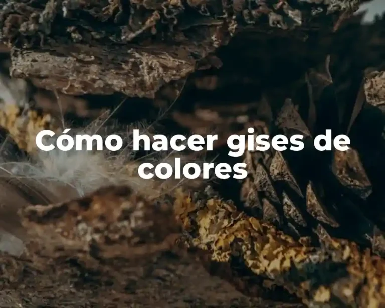 Cómo hacer gises de colores