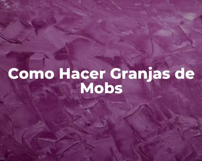 Como Hacer Granjas de Mobs