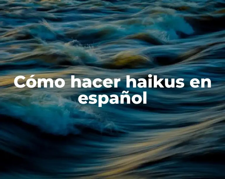 Cómo hacer haikus en español