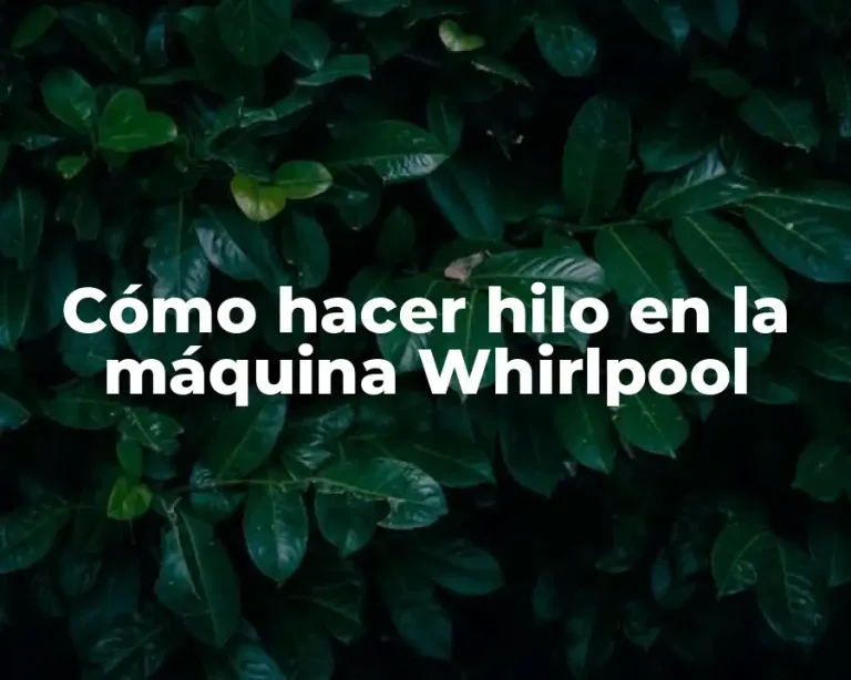 Cómo hacer hilo en la máquina Whirlpool