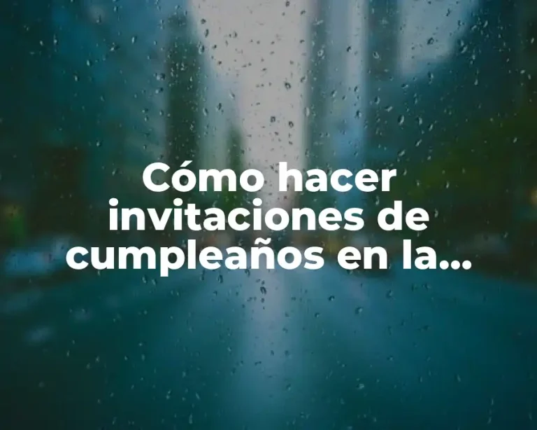 Cómo hacer invitaciones de cumpleaños en la computadora