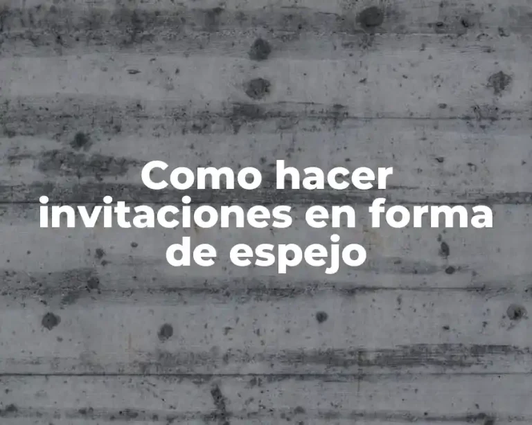 Como hacer invitaciones en forma de espejo