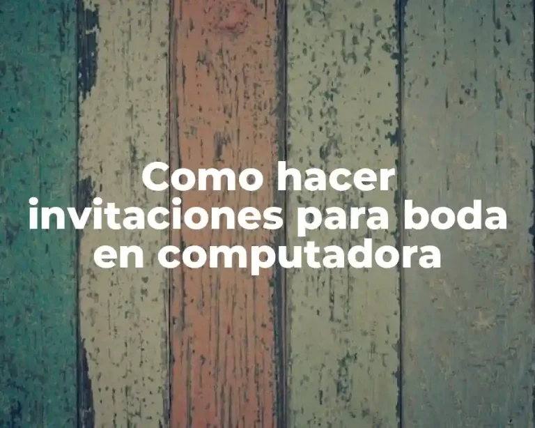 Como hacer invitaciones para boda en computadora