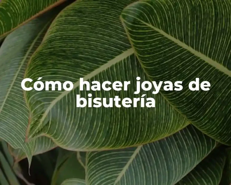 Cómo hacer joyas de bisutería