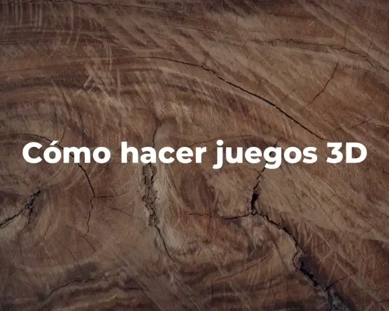 Cómo hacer juegos 3D