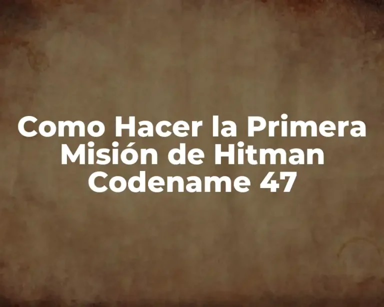 Como Hacer la Primera Misión de Hitman Codename 47