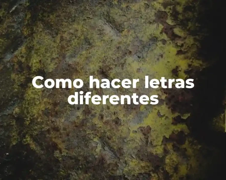 Como hacer letras diferentes