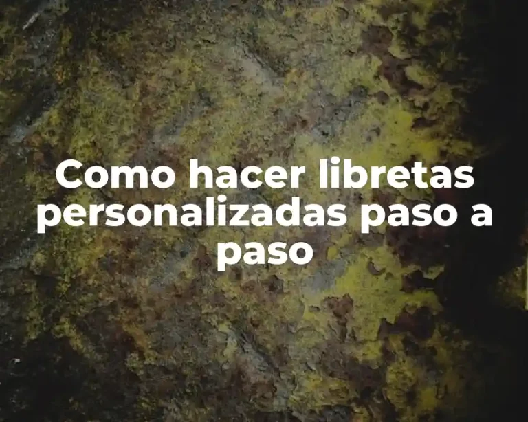 Como hacer libretas personalizadas paso a paso