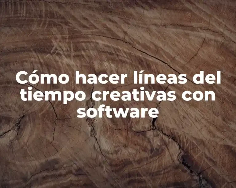 Cómo hacer líneas del tiempo creativas con software