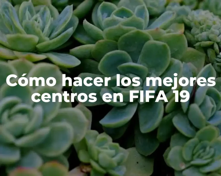 Cómo hacer los mejores centros en FIFA 19