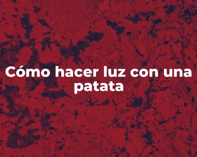 Cómo hacer luz con una patata