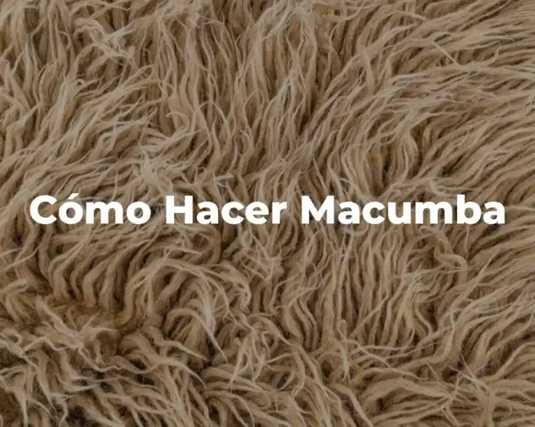 Cómo Hacer Macumba