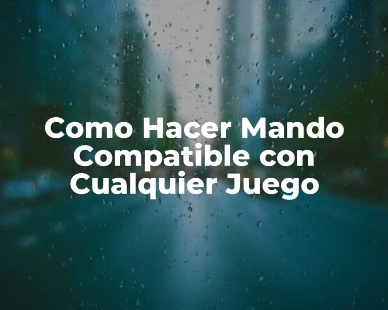 Como Hacer Mando Compatible con Cualquier Juego