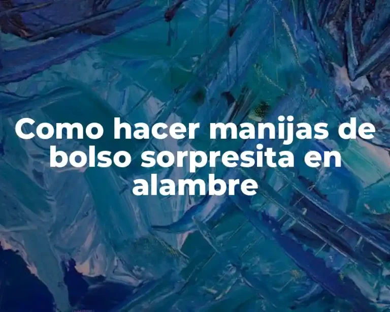 Como hacer manijas de bolso sorpresita en alambre