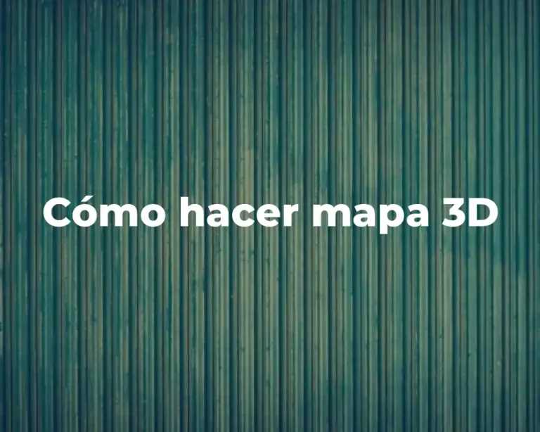 Cómo hacer mapa 3D