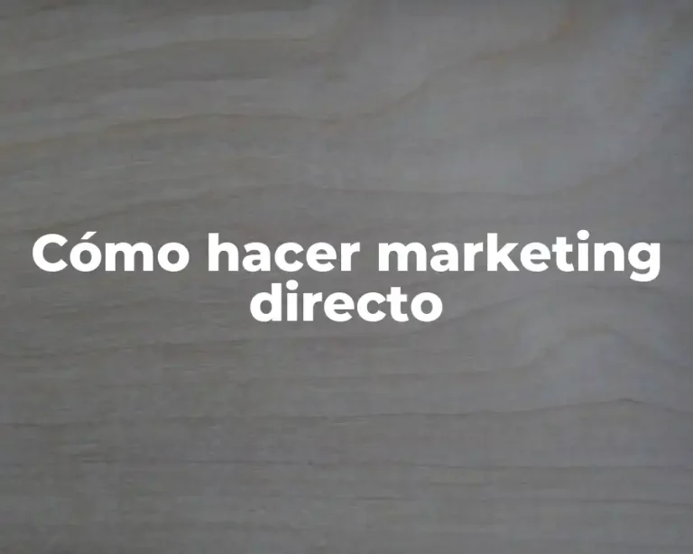 Cómo hacer marketing directo