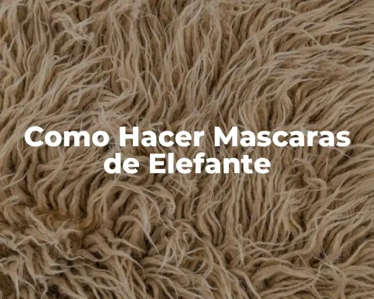 Como Hacer Mascaras de Elefante