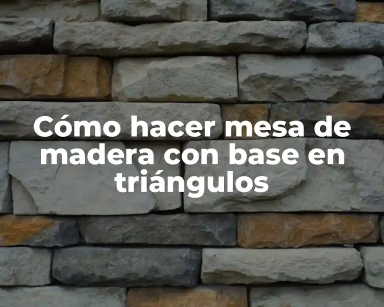 Cómo hacer mesa de madera con base en triángulos