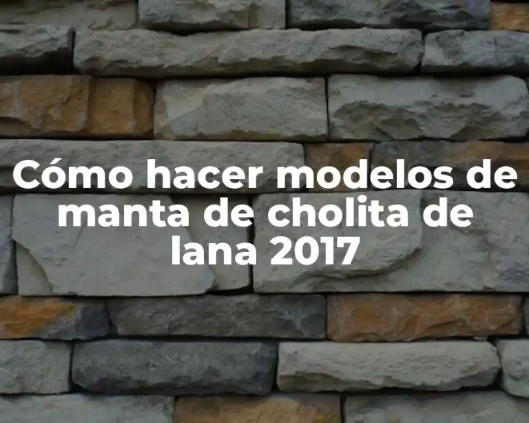 Cómo hacer modelos de manta de cholita de lana 2017