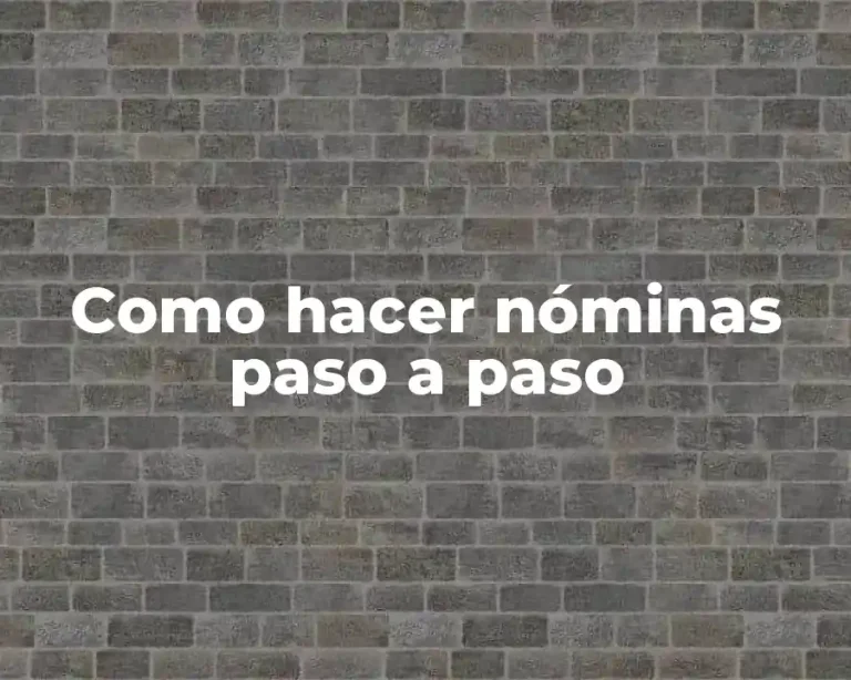 Como hacer nóminas paso a paso