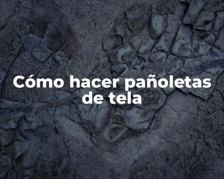 Cómo hacer pañoletas de tela