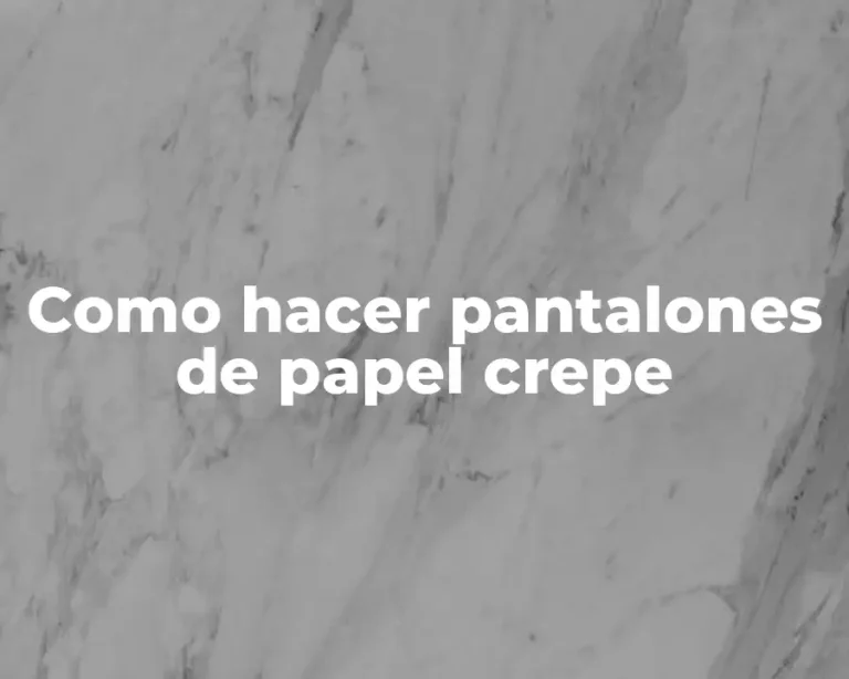 Como hacer pantalones de papel crepe