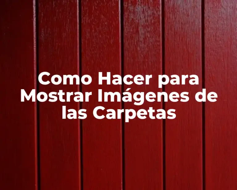 Como Hacer para Mostrar Imágenes de las Carpetas