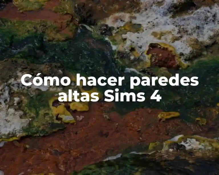 Cómo hacer paredes altas Sims 4