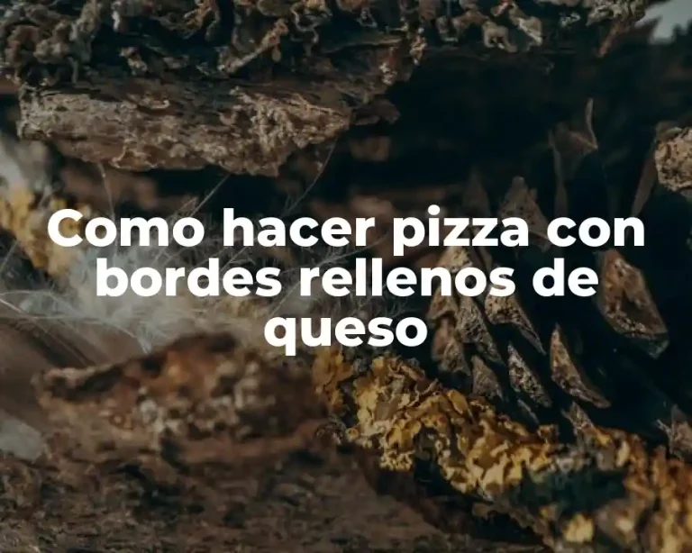 Como hacer pizza con bordes rellenos de queso